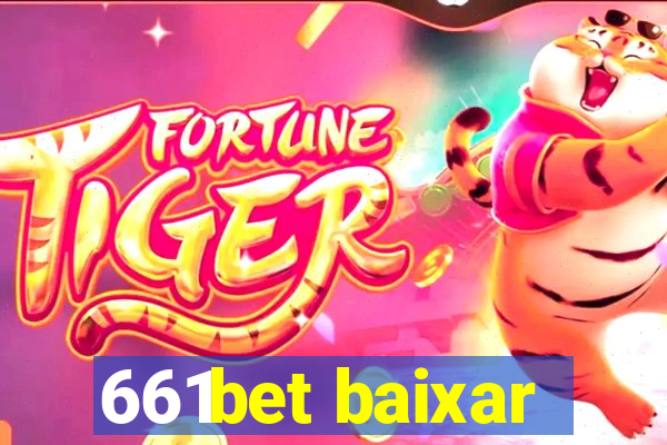 661bet baixar